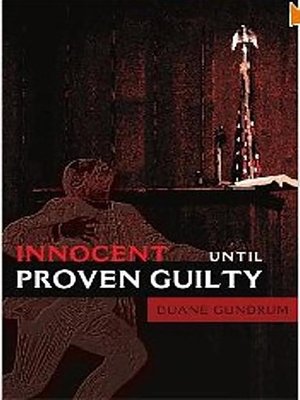 cover image of Innocent Until Proven Guilty